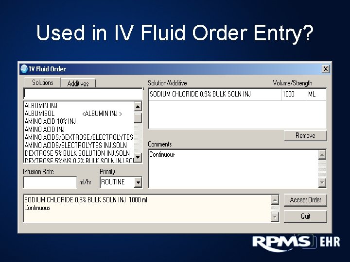 Used in IV Fluid Order Entry? 
