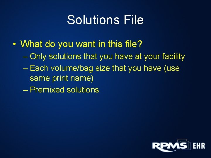 Solutions File • What do you want in this file? – Only solutions that
