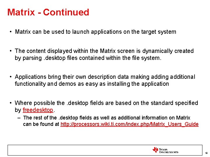 Matrix - Continued • Matrix can be used to launch applications on the target