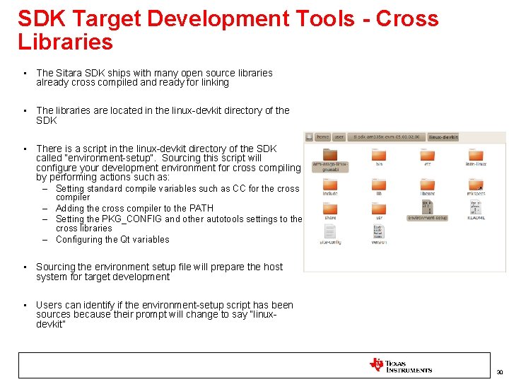 SDK Target Development Tools - Cross Libraries • The Sitara SDK ships with many