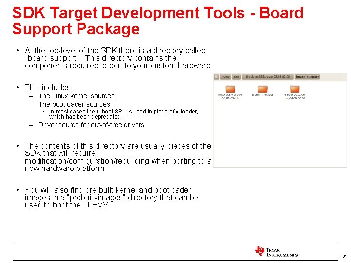 SDK Target Development Tools - Board Support Package • At the top-level of the