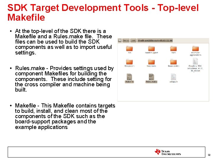 SDK Target Development Tools - Top-level Makefile • At the top-level of the SDK