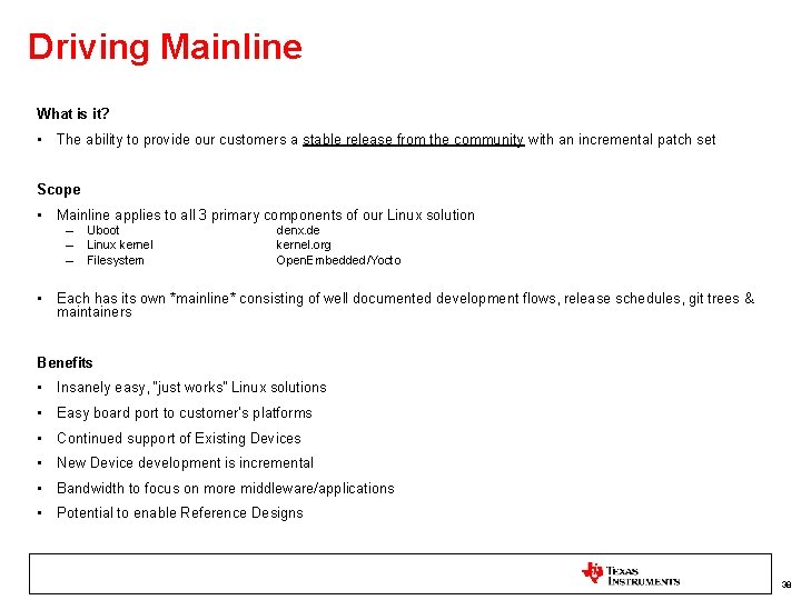 Driving Mainline What is it? • The ability to provide our customers a stable