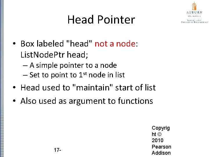 Head Pointer • Box labeled "head" not a node: List. Node. Ptr head; –