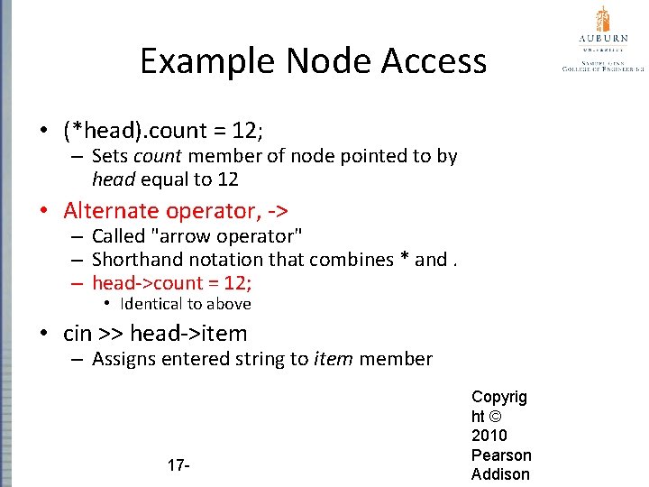 Example Node Access • (*head). count = 12; – Sets count member of node