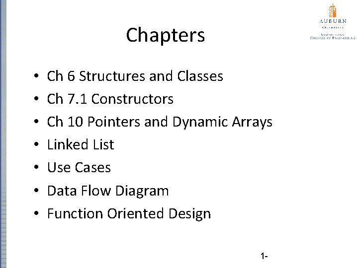 Chapters • • Ch 6 Structures and Classes Ch 7. 1 Constructors Ch 10