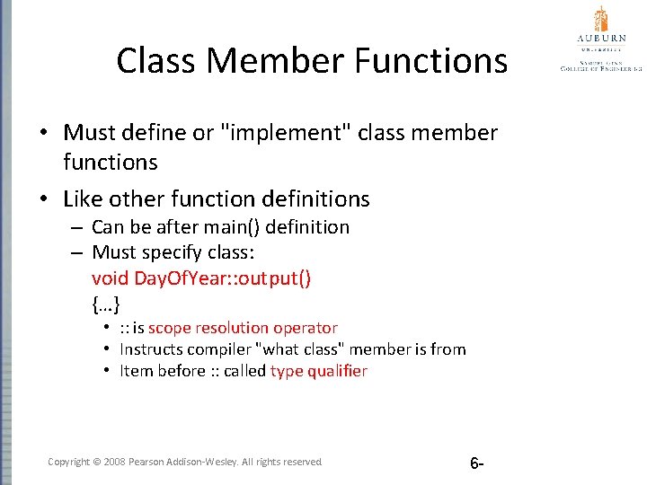 Class Member Functions • Must define or "implement" class member functions • Like other