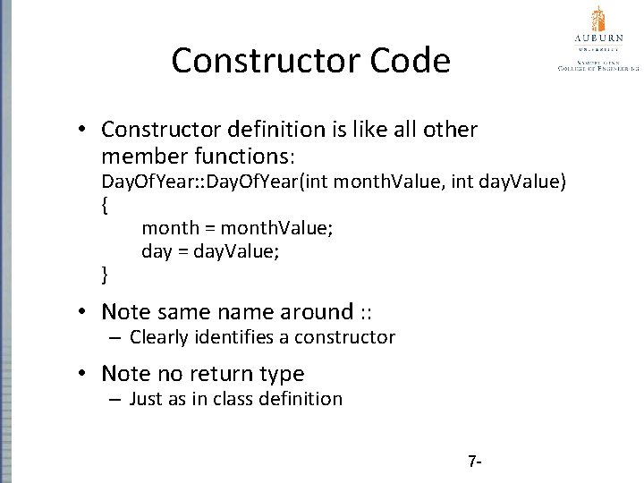 Constructor Code • Constructor definition is like all other member functions: Day. Of. Year: