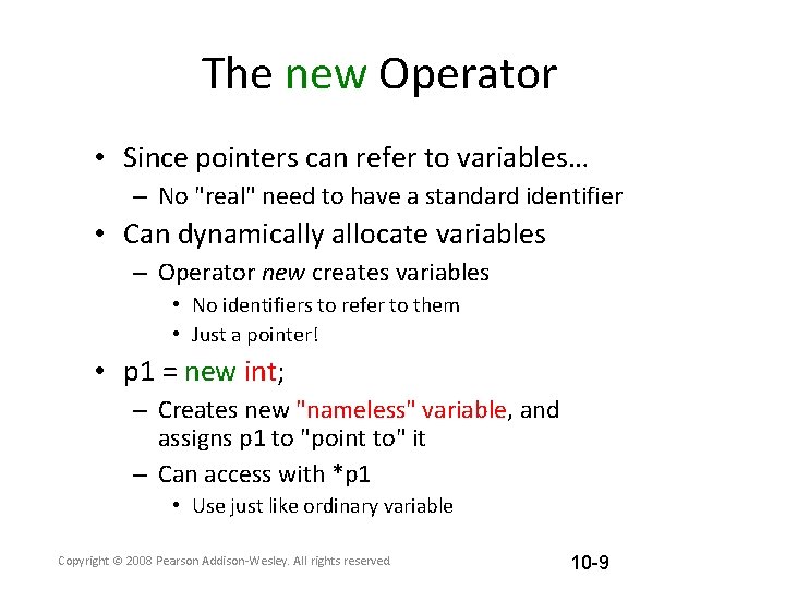 The new Operator • Since pointers can refer to variables… – No "real" need