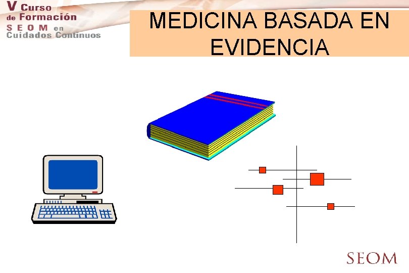 MEDICINA BASADA EN EVIDENCIA 