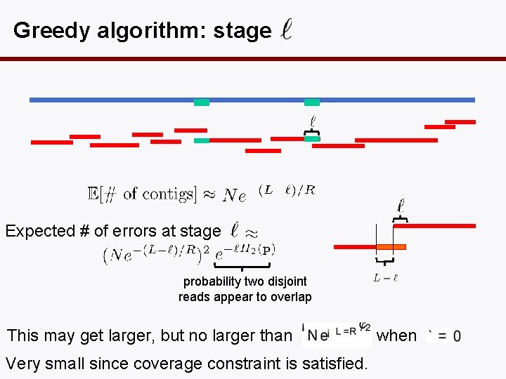 Greedy algorithm: stage Expected # of errors at stage probability two disjoint reads appear