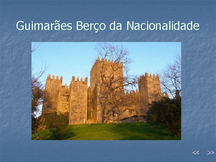 Guimarães Berço da Nacionalidade 