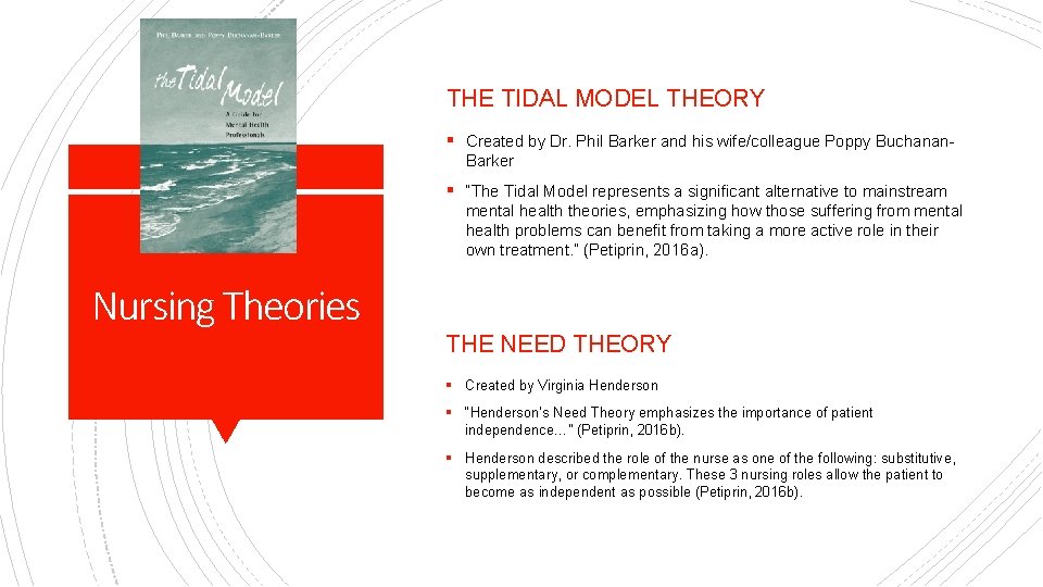 THE TIDAL MODEL THEORY § Created by Dr. Phil Barker and his wife/colleague Poppy