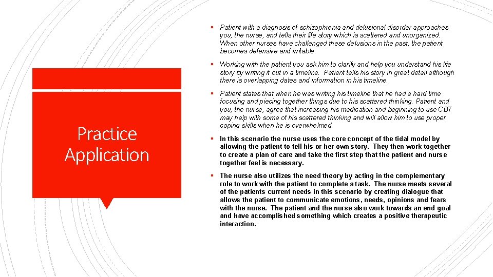 § Patient with a diagnosis of schizophrenia and delusional disorder approaches you, the nurse,