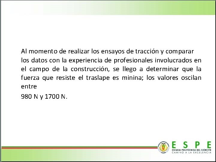 Al momento de realizar los ensayos de tracción y comparar los datos con la