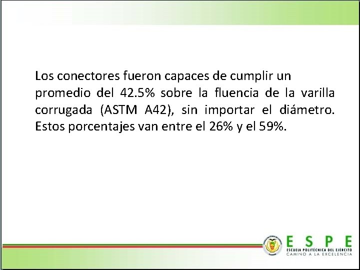 Los conectores fueron capaces de cumplir un promedio del 42. 5% sobre la fluencia