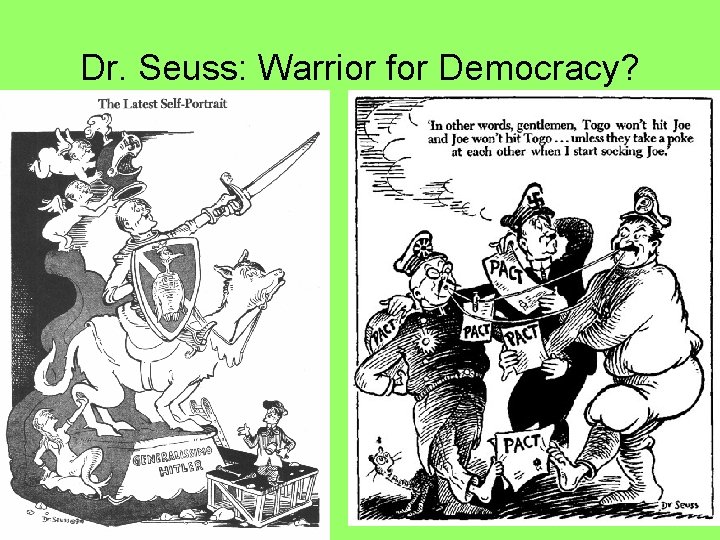Dr. Seuss: Warrior for Democracy? 