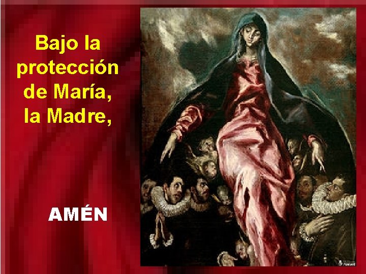 Bajo la protección de María, la Madre, AMÉN 