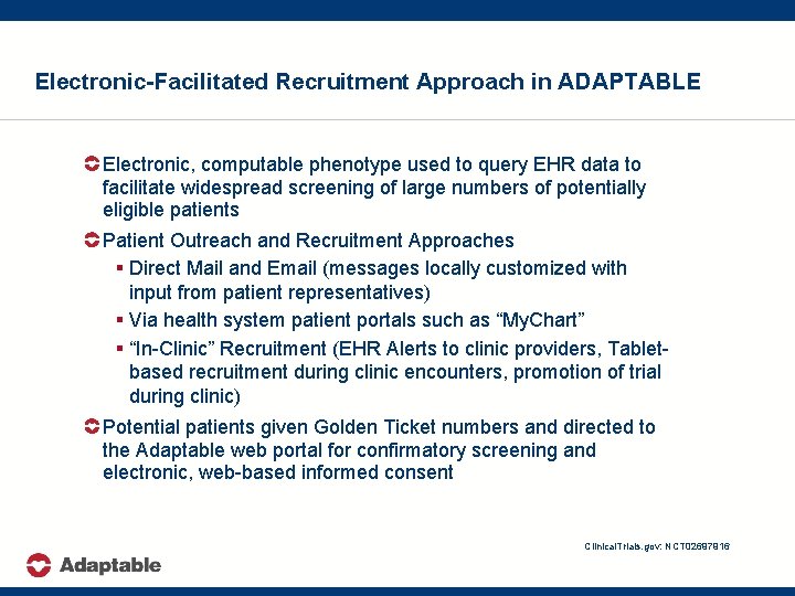 Electronic-Facilitated Recruitment Approach in ADAPTABLE Electronic, computable phenotype used to query EHR data to