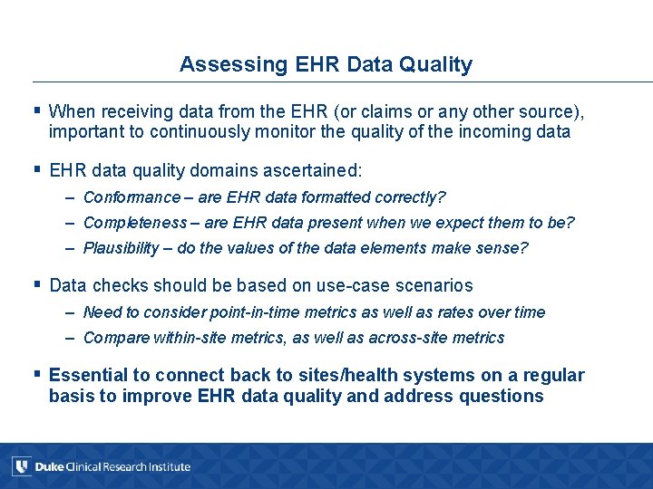 Assessing EHR Data Quality § When receiving data from the EHR (or claims or