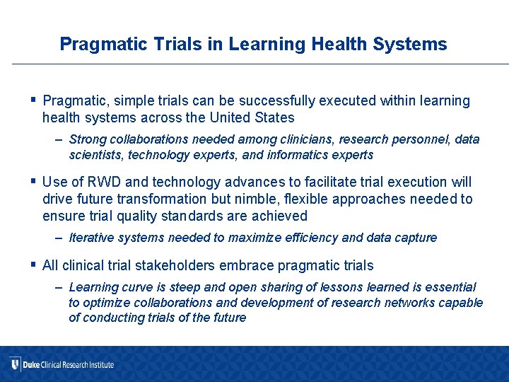 Pragmatic Trials in Learning Health Systems § Pragmatic, simple trials can be successfully executed