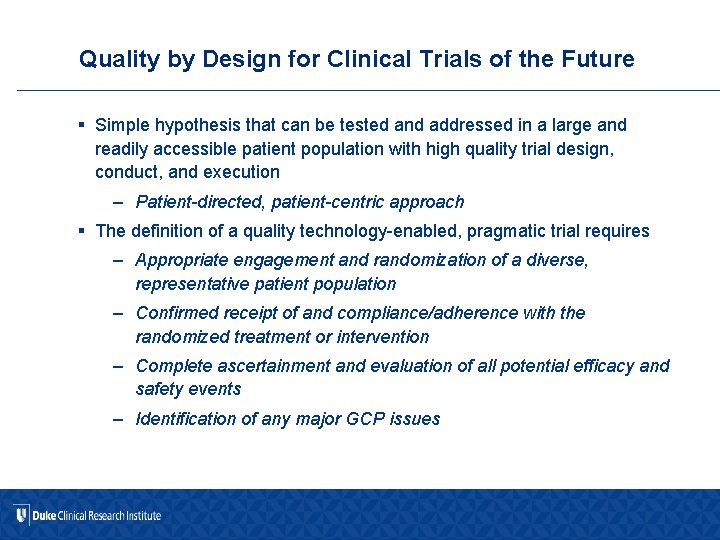 Quality by Design for Clinical Trials of the Future § Simple hypothesis that can