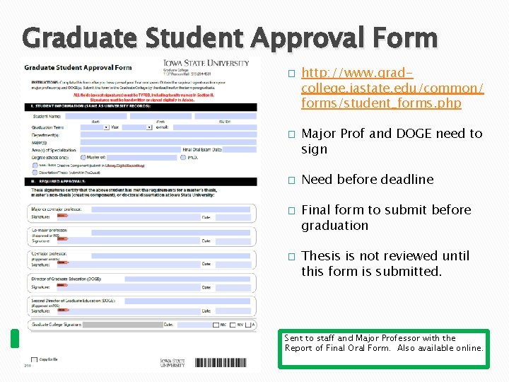 Graduate Student Approval Form � � � http: //www. gradcollege. iastate. edu/common/ forms/student_forms. php