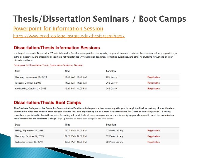 Thesis/Dissertation Seminars / Boot Camps Powerpoint for Information Session https: //www. grad-college. iastate. edu/thesis/seminars/