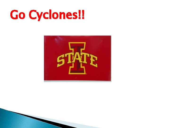 Go Cyclones!! 