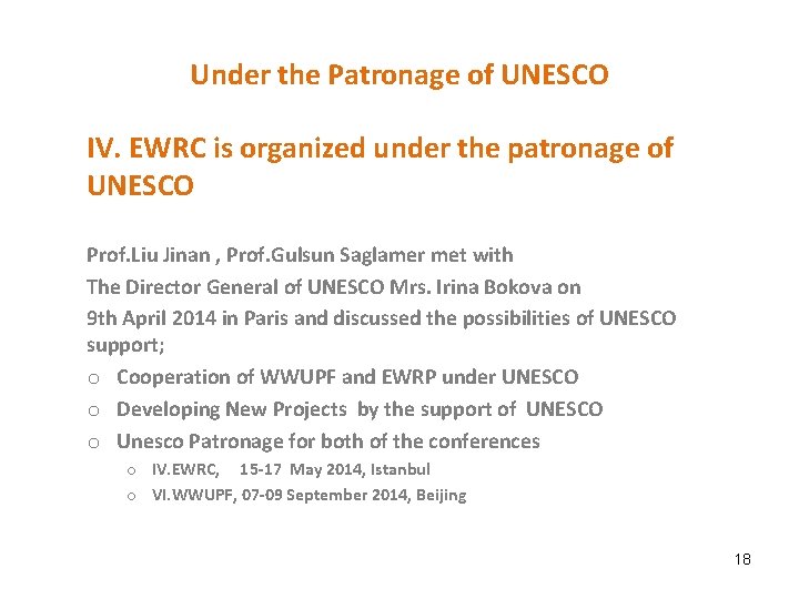 Under the Patronage of UNESCO IV. EWRC is organized under the patronage of UNESCO