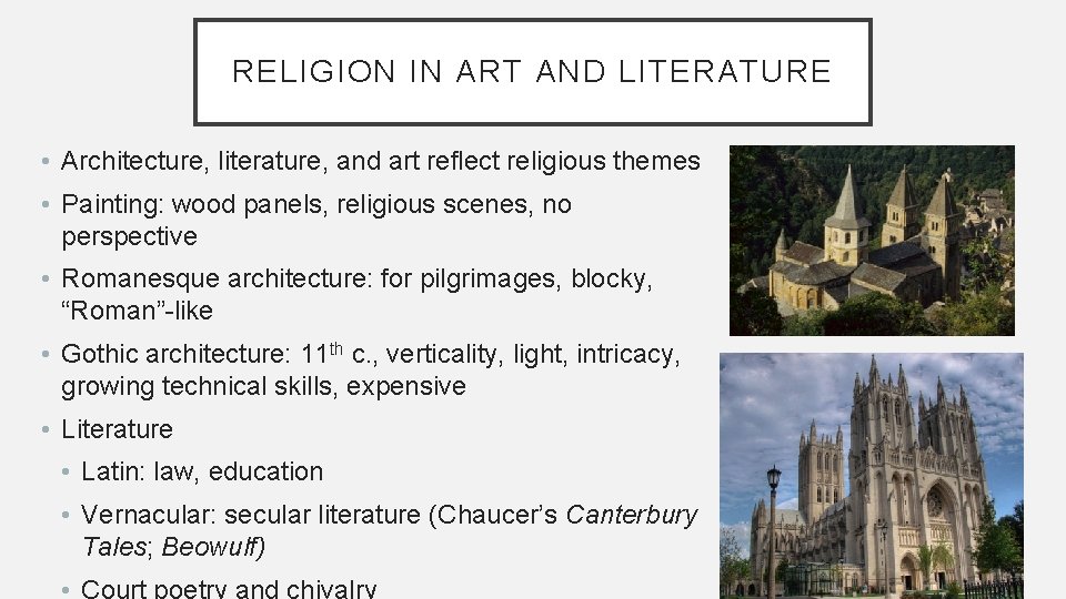 RELIGION IN ART AND LITERATURE • Architecture, literature, and art reflect religious themes •