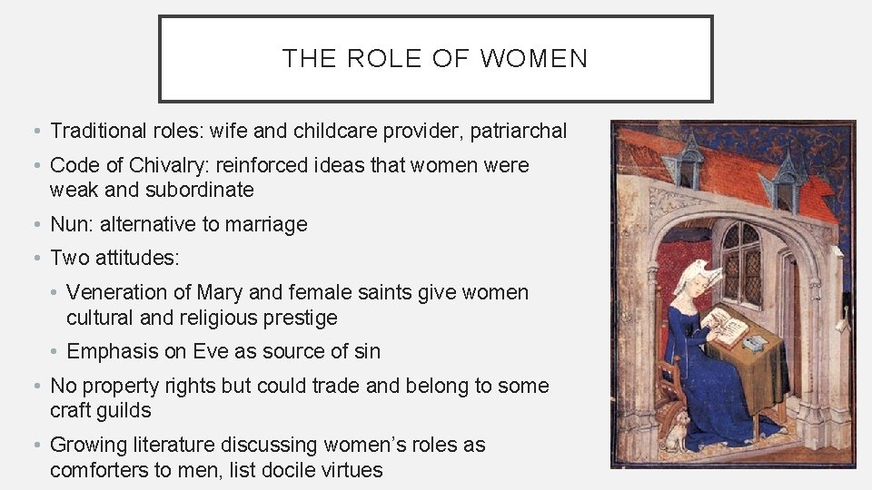 THE ROLE OF WOMEN • Traditional roles: wife and childcare provider, patriarchal • Code