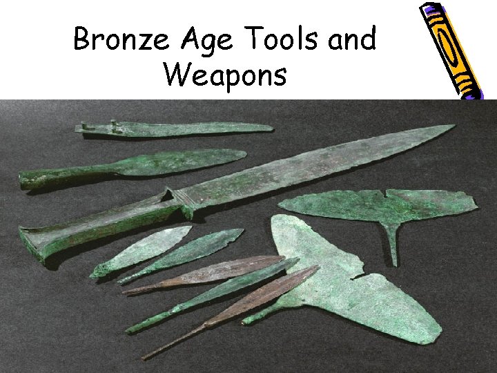 Bronze Age Tools and Weapons 