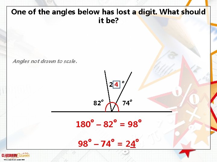 One of the angles below has lost a digit. What should it be? Angles