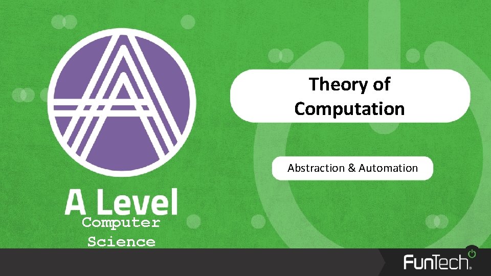 Theory of Computation Abstraction & Automation Computer Science 