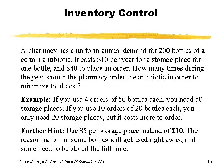 Inventory Control A pharmacy has a uniform annual demand for 200 bottles of a Inventory Control A pharmacy has a uniform annual demand for 200 bottles of a