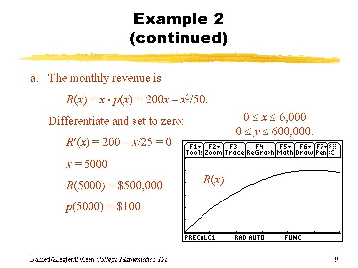 Example 2 (continued) a. The monthly revenue is R(x) = x p(x) = 200 Example 2 (continued) a. The monthly revenue is R(x) = x p(x) = 200