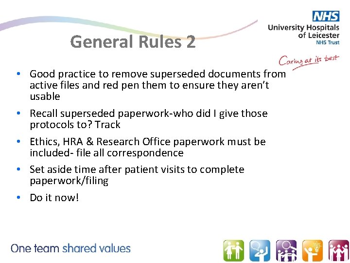 General Rules 2 • Good practice to remove superseded documents from active files and