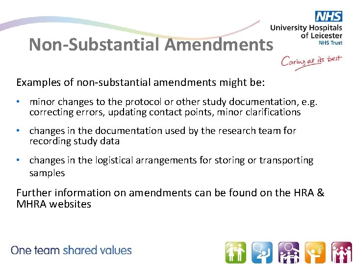 Non-Substantial Amendments Examples of non-substantial amendments might be: • minor changes to the protocol