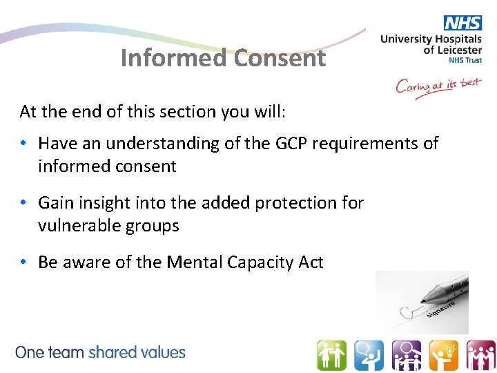 Informed Consent At the end of this section you will: • Have an understanding