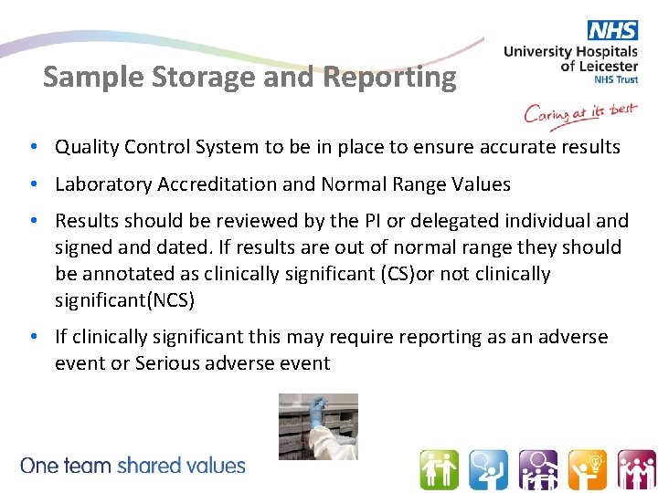 Sample Storage and Reporting • Quality Control System to be in place to ensure