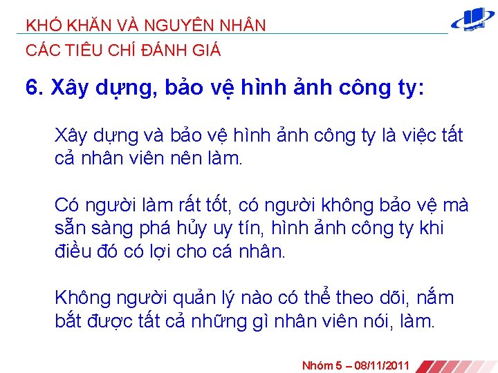 KHÓ KHĂN VÀ NGUYÊN NH N CÁC TIÊU CHÍ ĐÁNH GIÁ 6. Xây dựng,