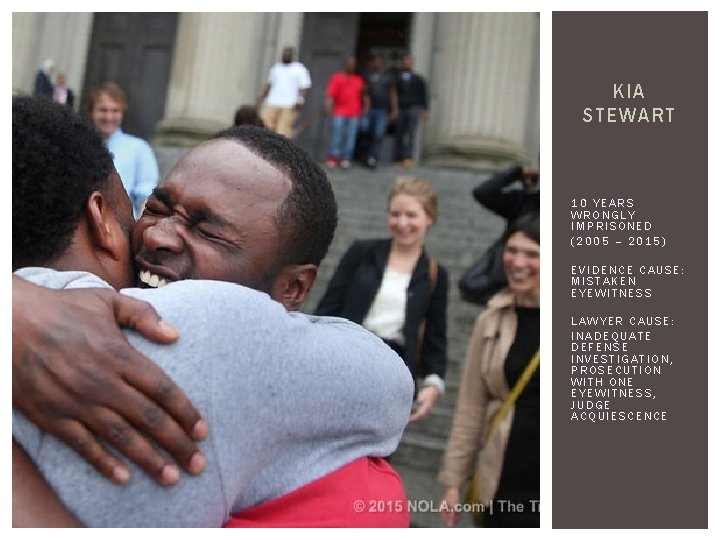 KIA STEWART 10 YEARS WRONGLY IMPRISONED (2005 – 2015) EVIDENCE CAUSE: MISTAKEN EYEWITNESS LAWYER