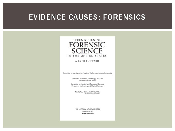 EVIDENCE CAUSES: FORENSICS 