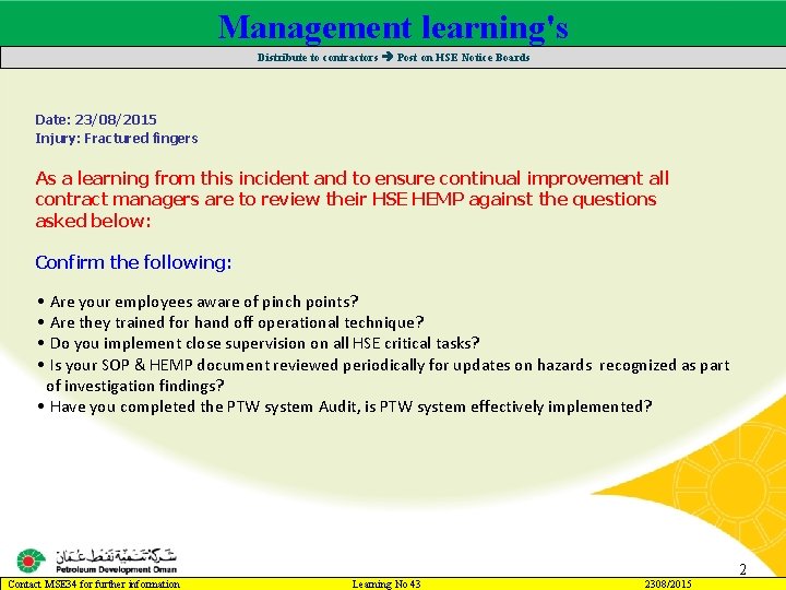 Management learning's Main contractor name – LTI# - Date of incident Distribute to contractors