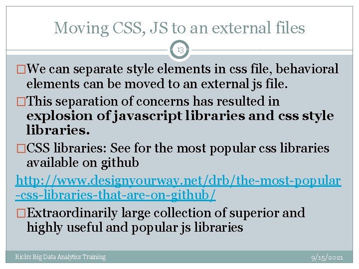 Moving CSS, JS to an external files 13 �We can separate style elements in Moving CSS, JS to an external files 13 �We can separate style elements in