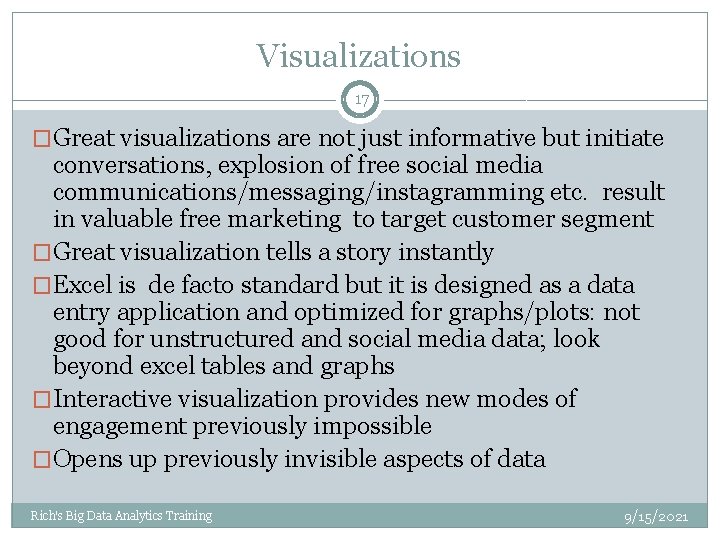 Visualizations 17 �Great visualizations are not just informative but initiate conversations, explosion of free Visualizations 17 �Great visualizations are not just informative but initiate conversations, explosion of free