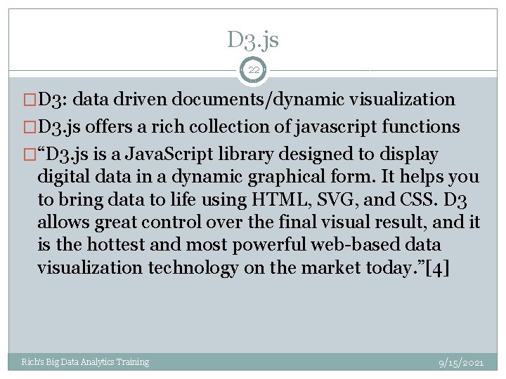 D 3. js 22 �D 3: data driven documents/dynamic visualization �D 3. js offers D 3. js 22 �D 3: data driven documents/dynamic visualization �D 3. js offers
