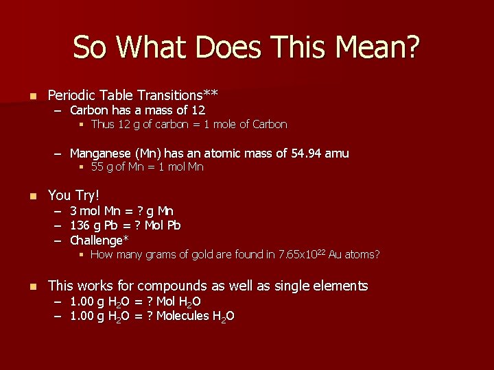 So What Does This Mean? n Periodic Table Transitions** – Carbon has a mass