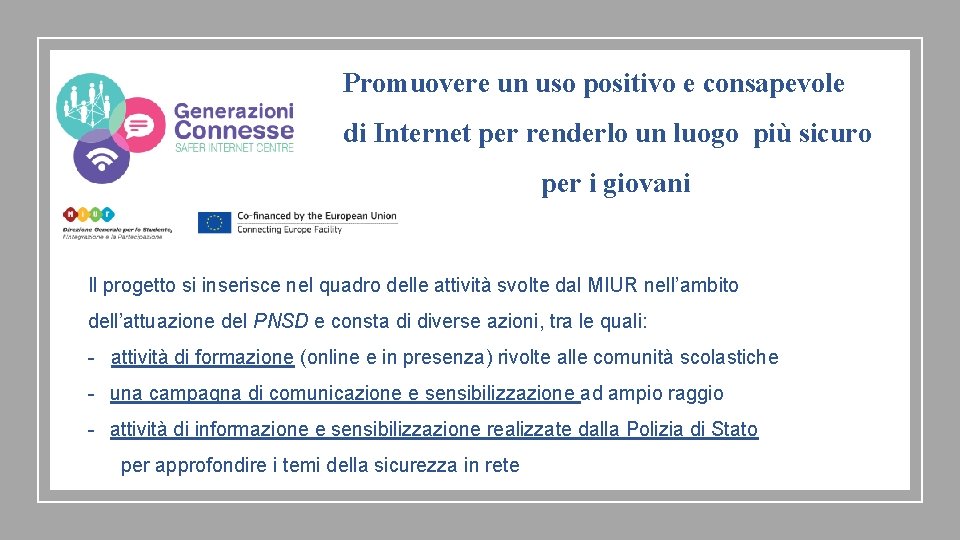 Promuovere un uso positivo e consapevole di Internet per renderlo un luogo più sicuro